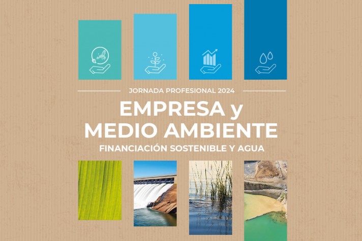 Jornada Profesional 2024: Empresa y medio Ambiente. Financiación sostenible y agua