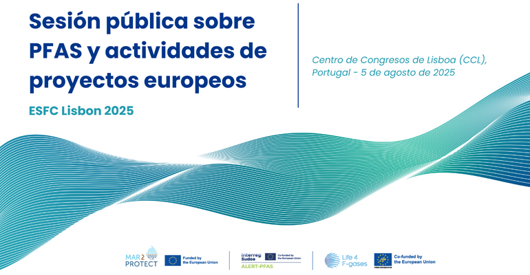 21º Simposio Europeo sobre Química del Flúor (ESFC) - Sesión pública sobre PFAs y actividades de proyectos europeos
