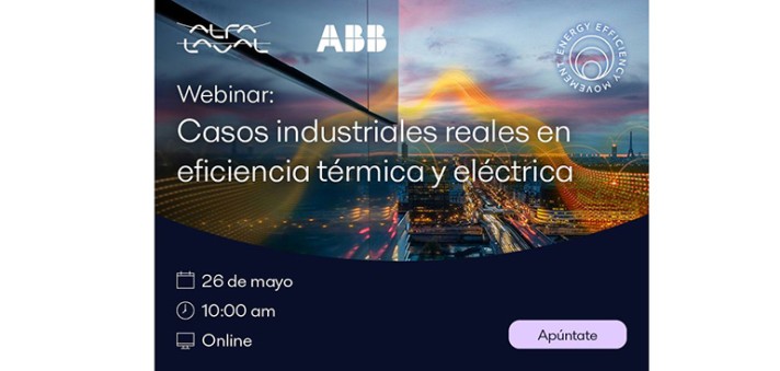 ABB-Alfa Laval: Casos industriales reales en eficiencia t&eacute;rmica y el&eacute;ctrica