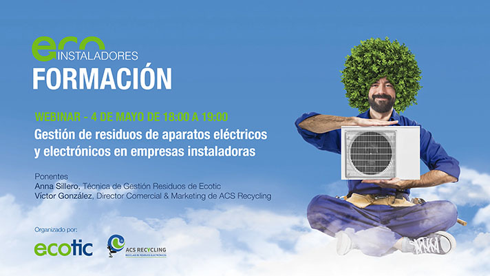 Ecotic y ACS Recycling abordan en un webinar la adecuada gestión de residuos eléctricos y electrónicos en empresas instaladoras