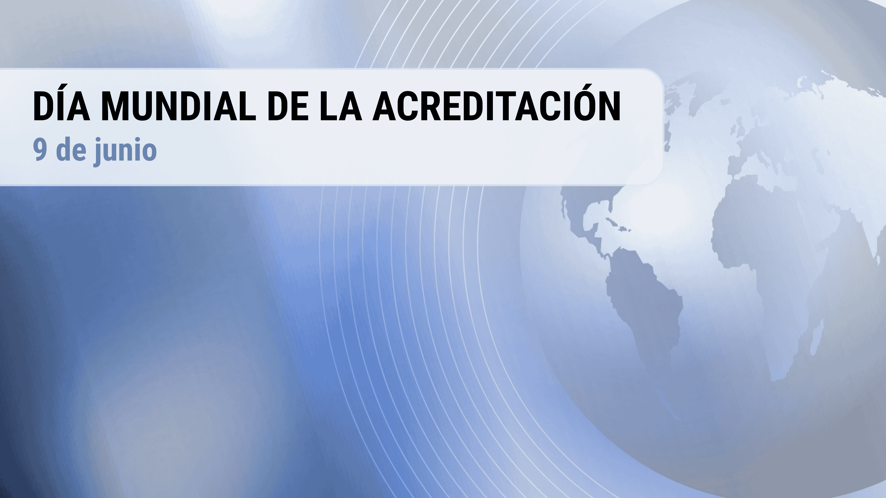 El poder de la acreditación para generar confianza e impulsar la innovación y la sostenibilidad marcan el Día Mundial 2026