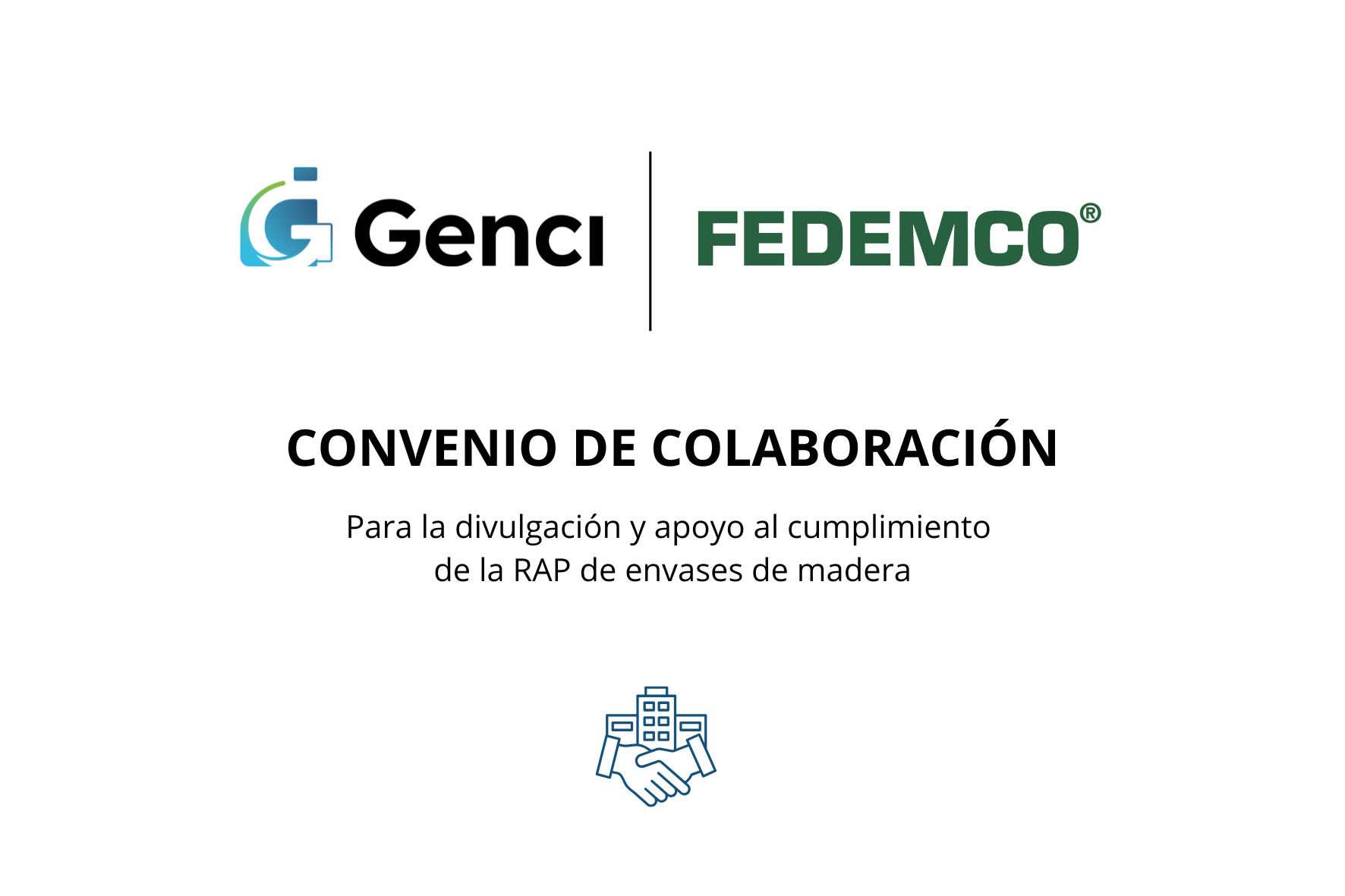 GENCI y FEDEMCO sellan una alianza para impulsar el cumplimiento de la RAP en envases de madera