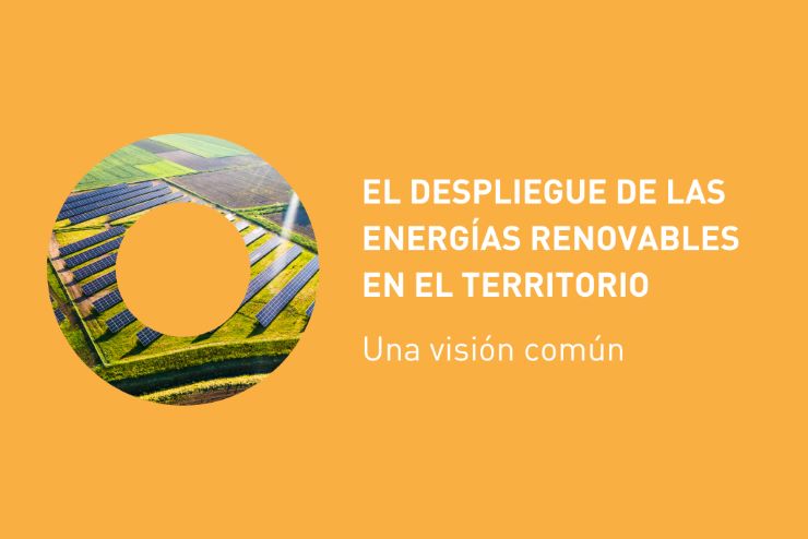  “El despliegue de las energías renovables en el territorio. Una visión común”, un informe de Fundación CONAMA