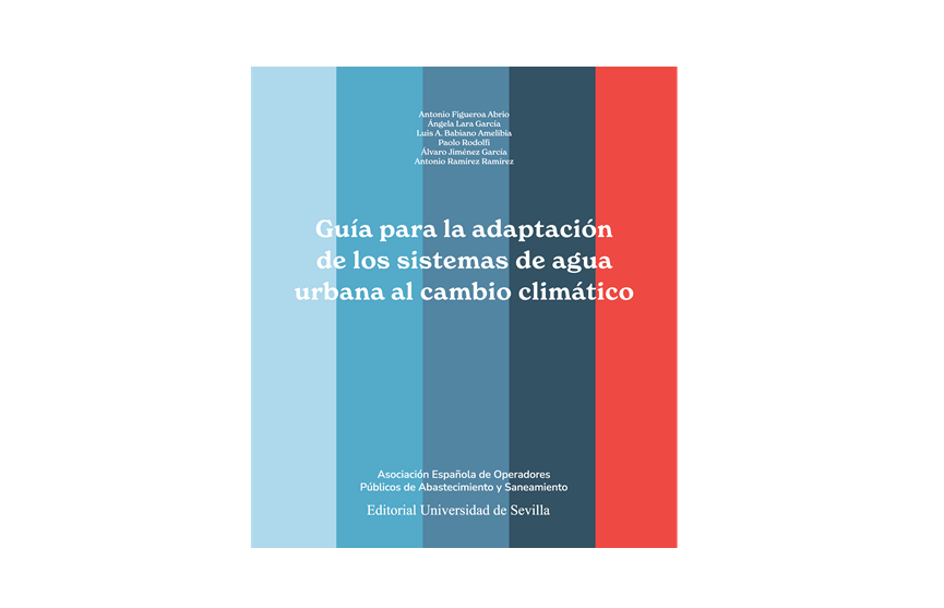 AEOPAS presenta en Sevilla la Guía para la adaptación de los sistemas de agua urbana al cambio climático