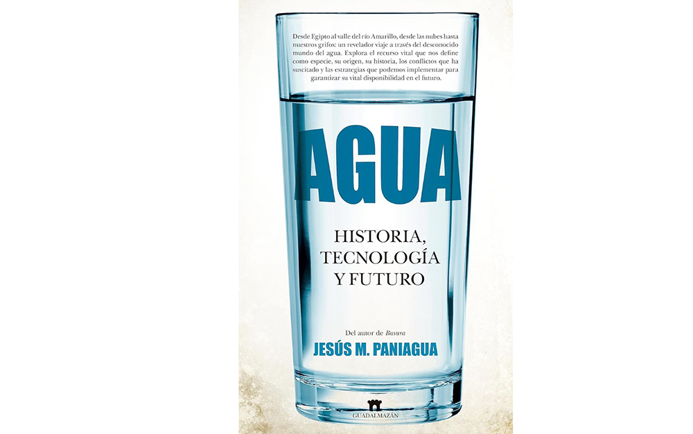 AGUA, el libro que te explica de manera sencilla cómo se gestiona y consume el preciado bien sin el que no existiríamos