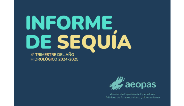 AEOPAS lanza la Plataforma de Información de Riesgos de los Sistemas de Agua Urbana (PIRSAU) y presenta el 4º Informe de sequía del año hidrológico 2024–2025