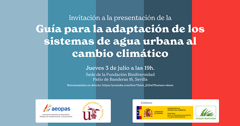 Sevilla acoge la presentación de la “Guía para la adaptación de los sistemas de agua urbana al cambio climático”