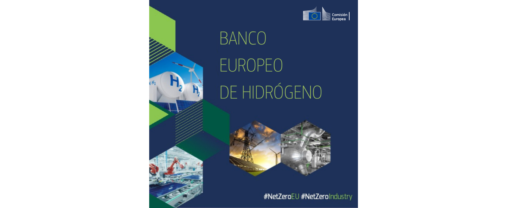 La Comisión Europea convoca la primera subasta del Banco Europeo del Hidrógeno con 800 millones de euros en subvenciones para la producción de hidrógeno renovable