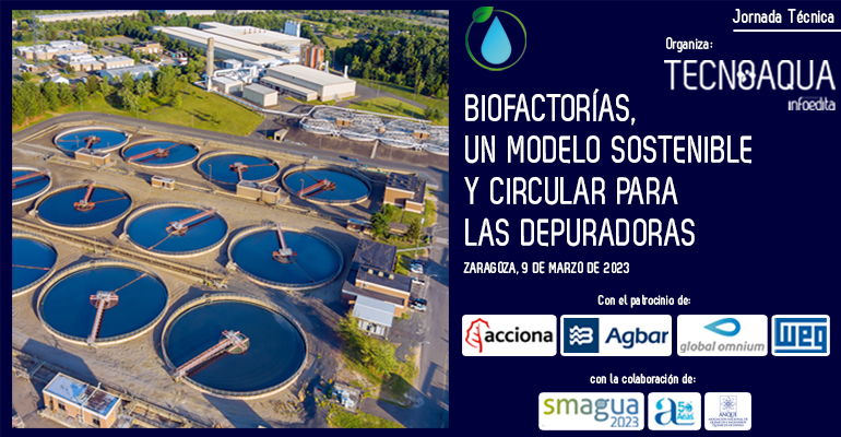 Todo a punto para la jornada técnica ‘Biofactorías, un modelo sostenible y circular para las depuradoras’ de TecnoAqua