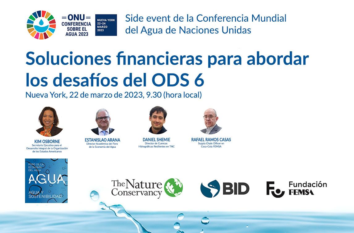 El Foro de la Economía del Agua abordará las “Soluciones financieras para abordar los desafíos del ODS 6” en un evento paralelo en la Conferencia Mundial sobre el Agua