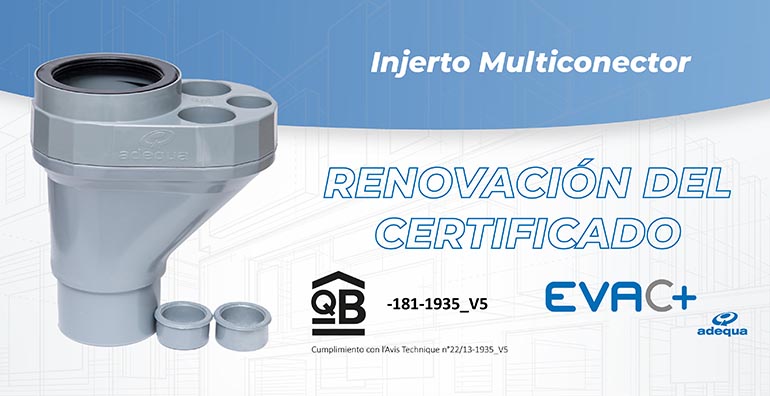 El sistema EVAC+® refuerza su fiabilidad con la renovación del certificado QB para su injerto multiconector